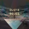 Buy Lonely The Brave - Dust & Bones (EP) Mp3 Download