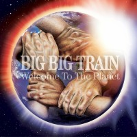 Purchase Big Big Train - Welcome To The Planet