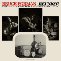 Purchase Bruce Forman, John Clayton & Jeff Hamilton - Reunion!