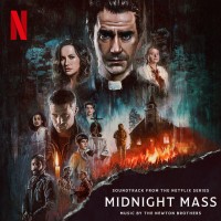 Purchase The Newton Brothers - Midnight Mass: Season 1 (Soundtrack From The Netflix Series)