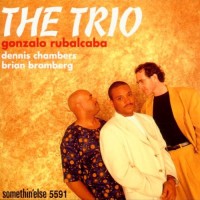 Purchase Gonzalo Rubalcaba - The Trio (With Dennis Chambers & Brian Bromberg)