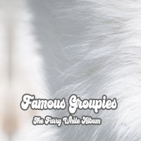 Purchase Famous Groupies - The Furry White Album