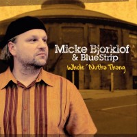 Purchase Micke Bjorklof & Blue Strip - Whole 'nutha Thang