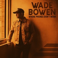 Purchase Wade Bowen - Where Phones Don't Work (EP)