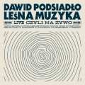 Buy Dawid Podsiadło - Leśna Muzyka (Live, Czyli Na Żywo) Mp3 Download