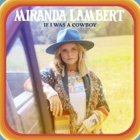 Purchase Miranda Lambert - If I Was A Cowboy (CDS)