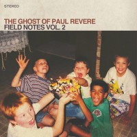 Purchase The Ghost Of Paul Revere - Field Notes Vol. 2