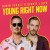 Buy Robin Schulz & Dennis Lloyd - Young Right Now (CDS) Mp3 Download