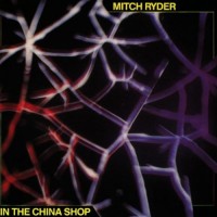 Purchase Mitch Ryder - In The China Shop (Vinyl)