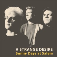 Purchase A Strange Desire - Sunny Days At Salem (Vinyl)