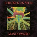 Buy Children on Stun - Mondo Weird Mp3 Download