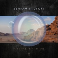 Purchase Benjamin Croft - Far And Distant Things