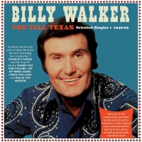 Purchase Billy Walker - The Tall Texan: Selected Singles 1949-62 CD1