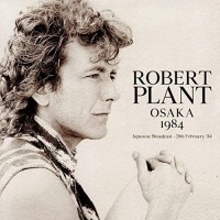 Purchase Robert Plant - Osaka 1984 CD1