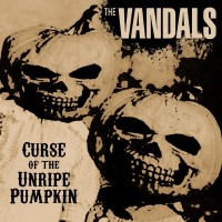 Purchase The Vandals - Curse Of The Unripe Pumpkin