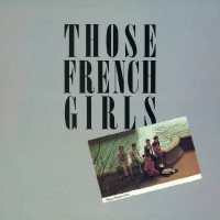 Purchase Those French Girls - Those French Girls (Remastered 2020)