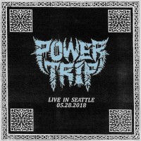 Purchase Power Trip - Live In Seattle 05.28.2018