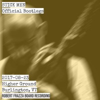 Purchase Stick Men - 20170823 Higher Ground, Burlington, Vt (Board Mix)