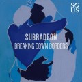 Buy Subradeon - Breaking Down Borders (EP) Mp3 Download