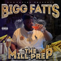 Purchase Bigg Fatts - The Mill Prep