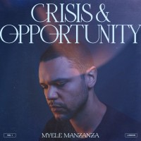 Purchase Myele Manzanza - Crisis & Opportunity Vol. 1 - London