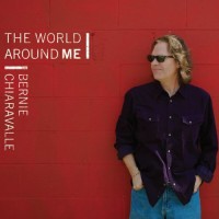 Purchase Bernie Chiaravalle - The World Around Me