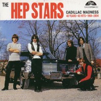 Purchase The Hep Stars - Cadillac Madness 40 Years 40 Hits 1964-2004 CD1