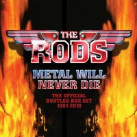 Purchase The Rods - Metal Will Never Die: Official Bootleg 1981-2010 CD1