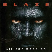 Purchase Blaze - Silicon Messiah (15Th Anniversary Edition)