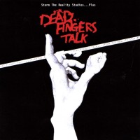 Purchase Dead Fingers Talk - Storm The Reality Studios... Plus