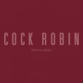 Buy Cock Robin - Homo Alien Mp3 Download