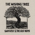 Buy Sam Kelly & The Lost Boys - The Wishing Tree Mp3 Download