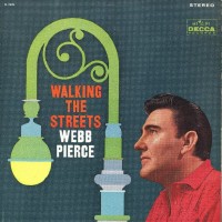 Purchase Webb Pierce - Walking The Streets (Vinyl)
