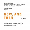 Buy Dennis Russell Davies - Maderna & Berio: Now, And Then (With Orchestra Della Svizzera Italiana) Mp3 Download