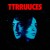 Buy TTRRUUCES - TTRRUUCES Mp3 Download