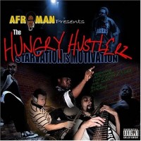 Purchase Afroman - The Hungry Hustlerz - Starvation Is Motivation