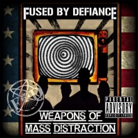 Purchase Fused By Defiance - Weapons Of Mass Distraction (EP)