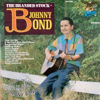 Purchase Johnny Bond - The Branded Stock (Vinyl)