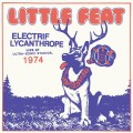 Buy Little Feat - Electrif Lycanthrope Live At Ultra-Sonic Studios, 1974 (Vinyl) Mp3 Download