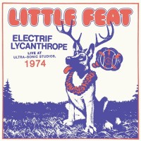 Purchase Little Feat - Electrif Lycanthrope Live At Ultra-Sonic Studios, 1974 (Vinyl)