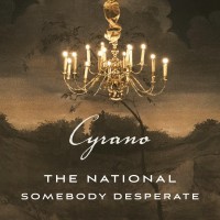 Purchase The National - Somebody Desperate (From ''cyrano'' Soundtrack) (CDS)