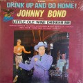 Buy Johnny Bond - Drink Up And Go Home (Vinyl) Mp3 Download