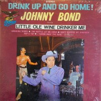 Purchase Johnny Bond - Drink Up And Go Home (Vinyl)