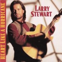 Purchase Larry Stewart - Heart Like A Hurricane