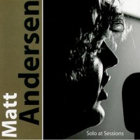Purchase Matt Andersen - Solo At Sessions