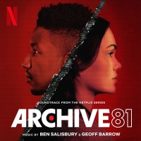 Purchase Ben Salisbury & Geoff Barrow - Archive 81 (Soundtrack From The Netflix Series)