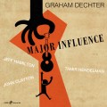 Buy Graham Dechter - Major Influence Mp3 Download