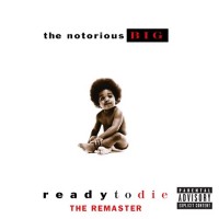 Purchase Notorious B.I.G. - Ready To Die - The Remaster