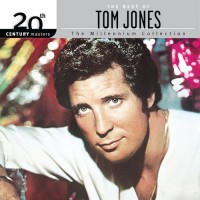 Purchase Tom Jones - The Best Of Tom Jones - 20Th Century Masters: The Millennium Collection