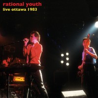 Purchase Rational Youth - Live Ottawa 1983